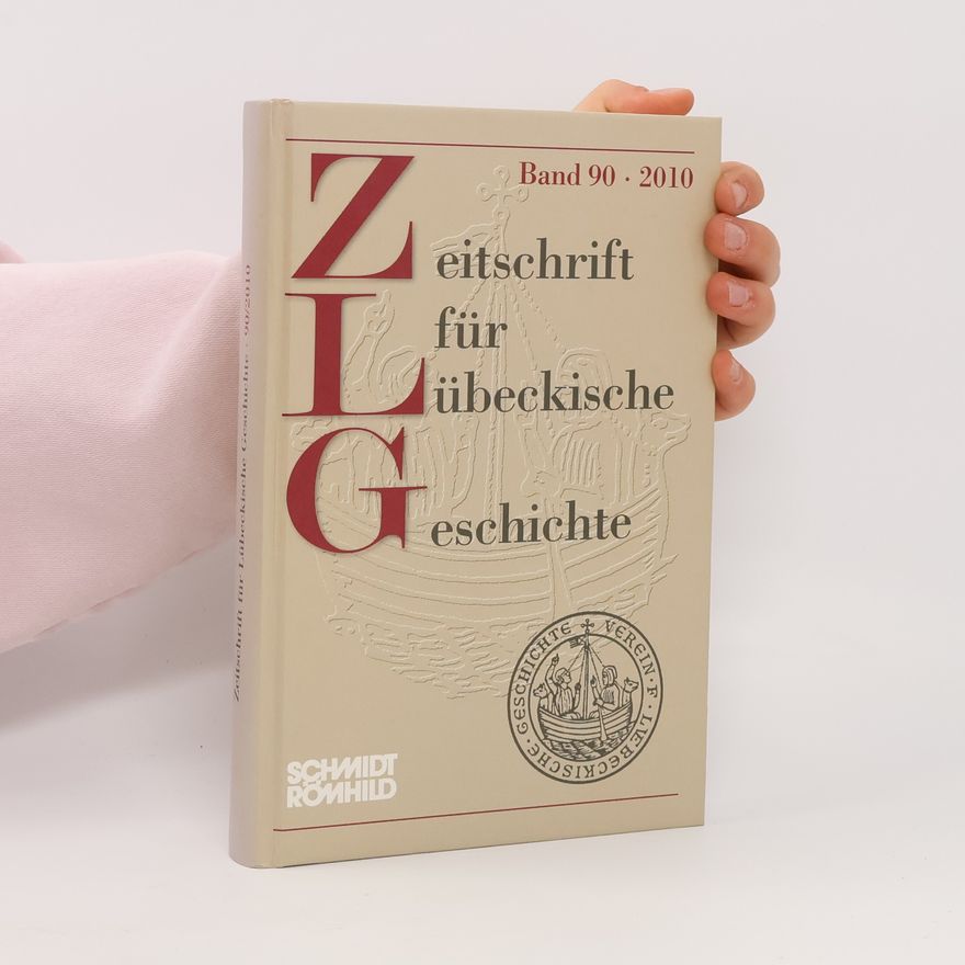 Antjekathrin Graßmann Zeitschrift für Lübeckische Geschichte - Band 90/2010