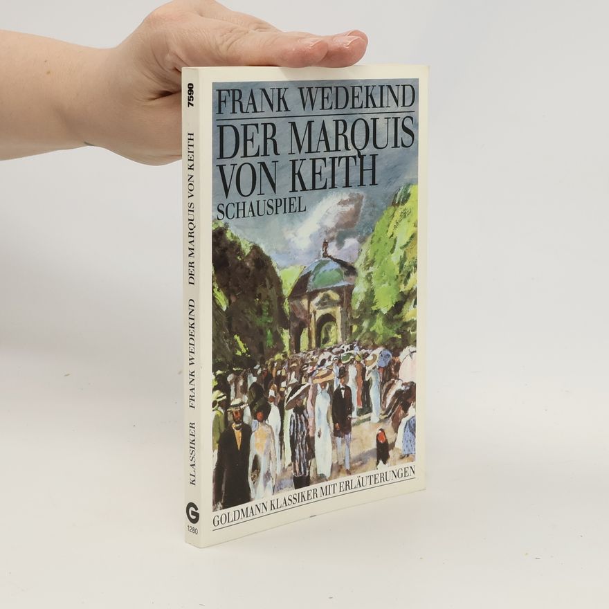 Frank Wedekind Der Marquis von Keith