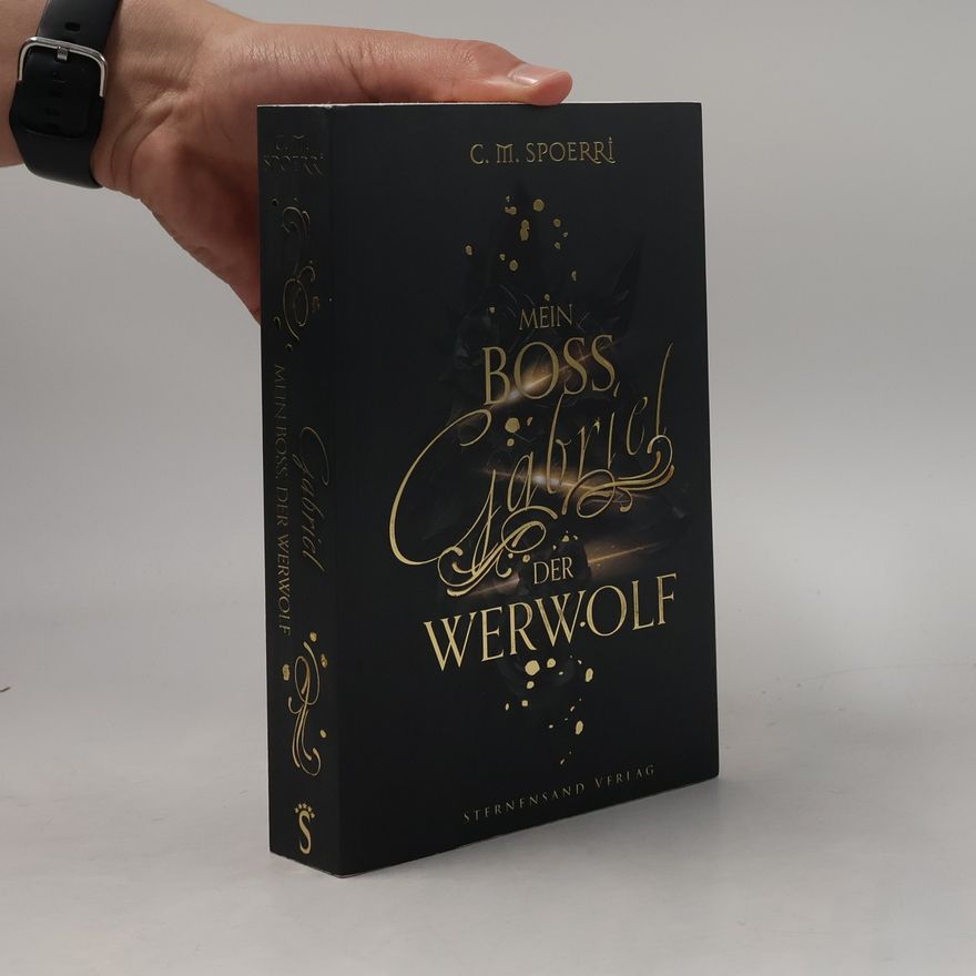 C.M. Spoerri Gabriel: Mein Boss, der Werwolf