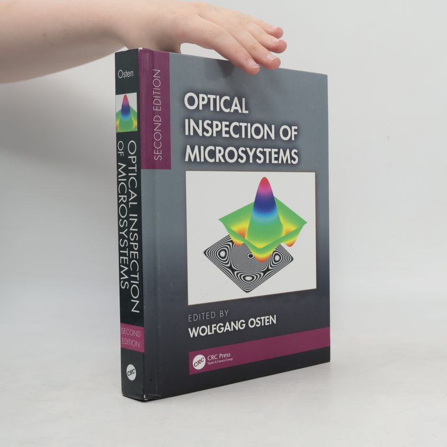 Wolfgang Osten Optical Inspection of Microsystems, Second Edition