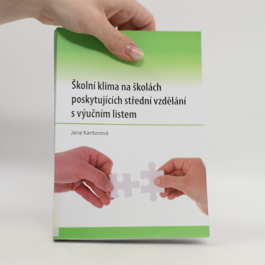 Jana Báliková Školní klima na školách poskytující střední vzdělání s výučním listem