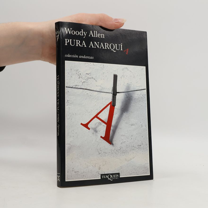 Woody Allen Colección Andanzas - 638: Pura anarquía