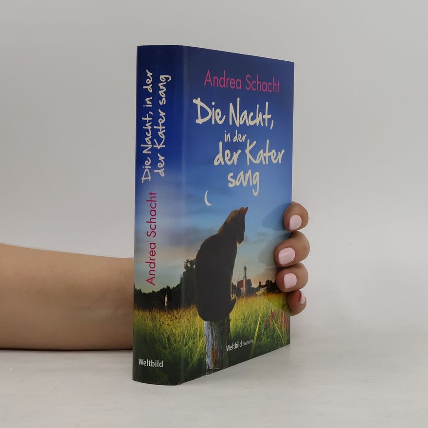 Andrea Schacht Die Nacht, in der der Kater sang