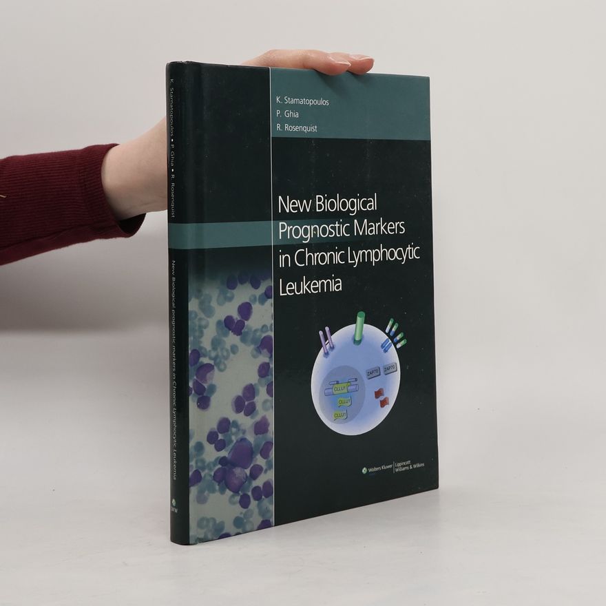 Richard Rosenquist New Biological Prognostic Markers in Chronic Lymphocytic leukemia