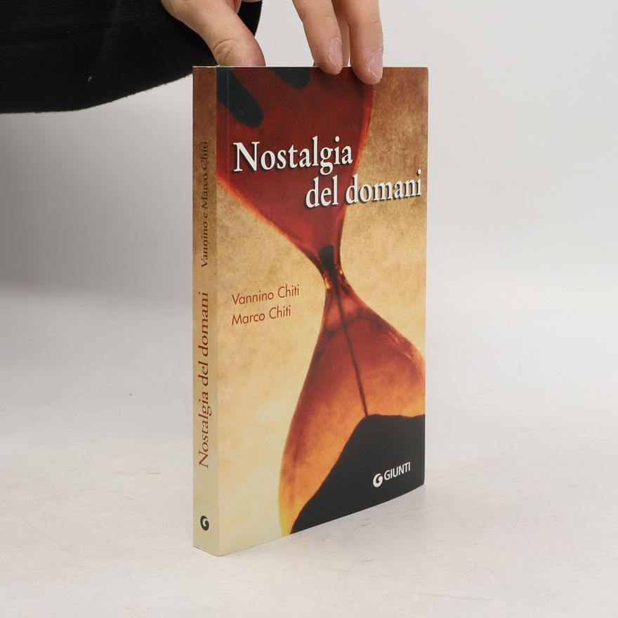Vannino Chiti Nostalgia del domani