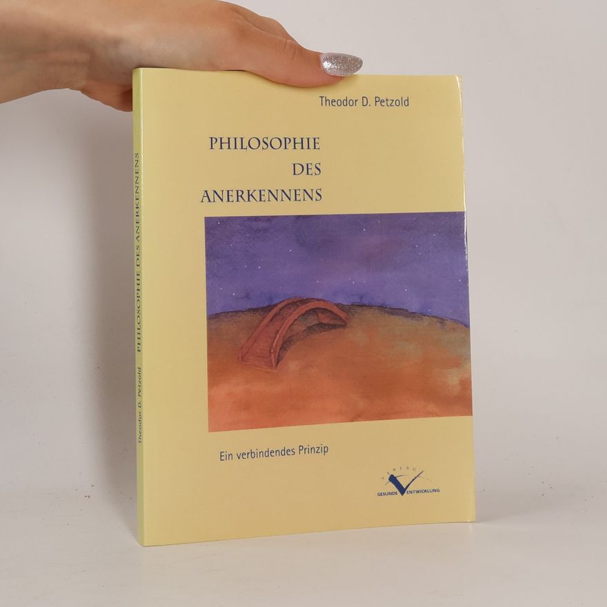 Theodor Dierk Petzold Philosophie des Anerkennens - Book on Demand