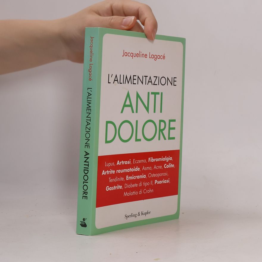 Jacqueline Lagace L'alimentazione antidolore