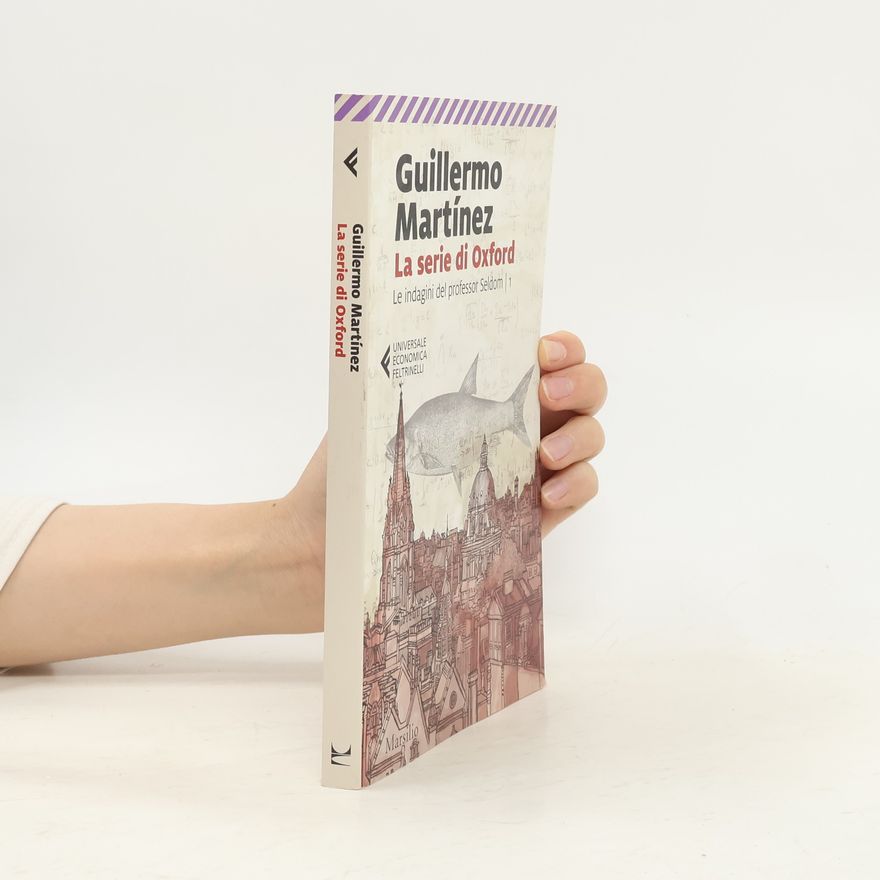 Guillermo Martínez La serie di Oxford