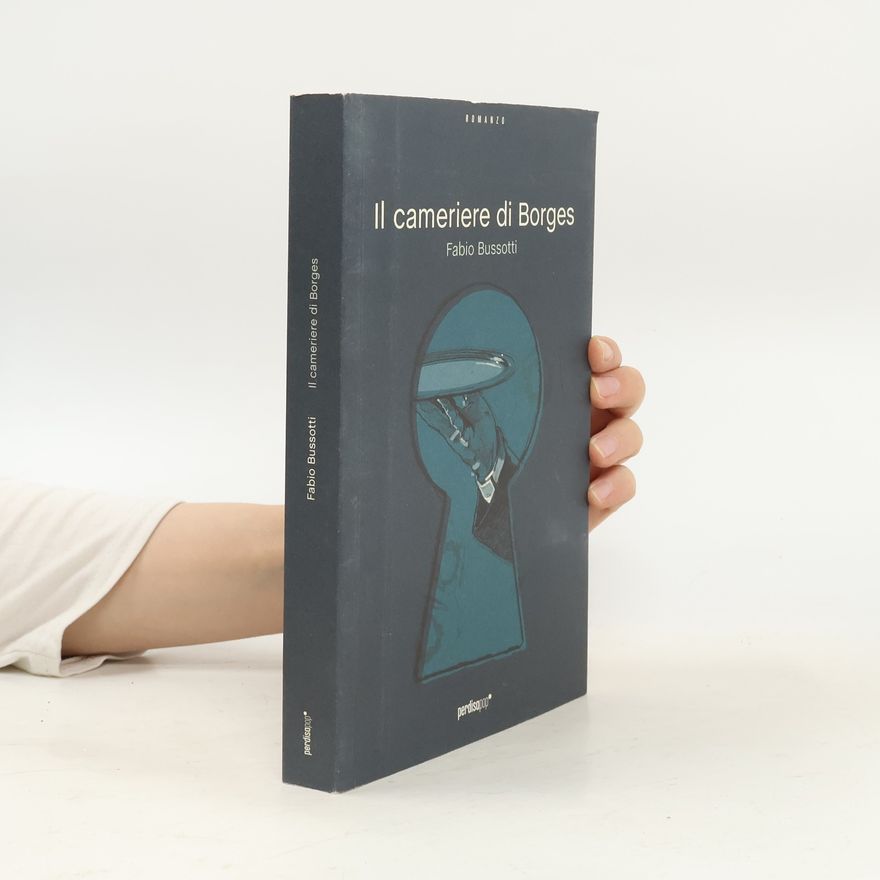 Fabio Bussotti Il cameriere di Borges