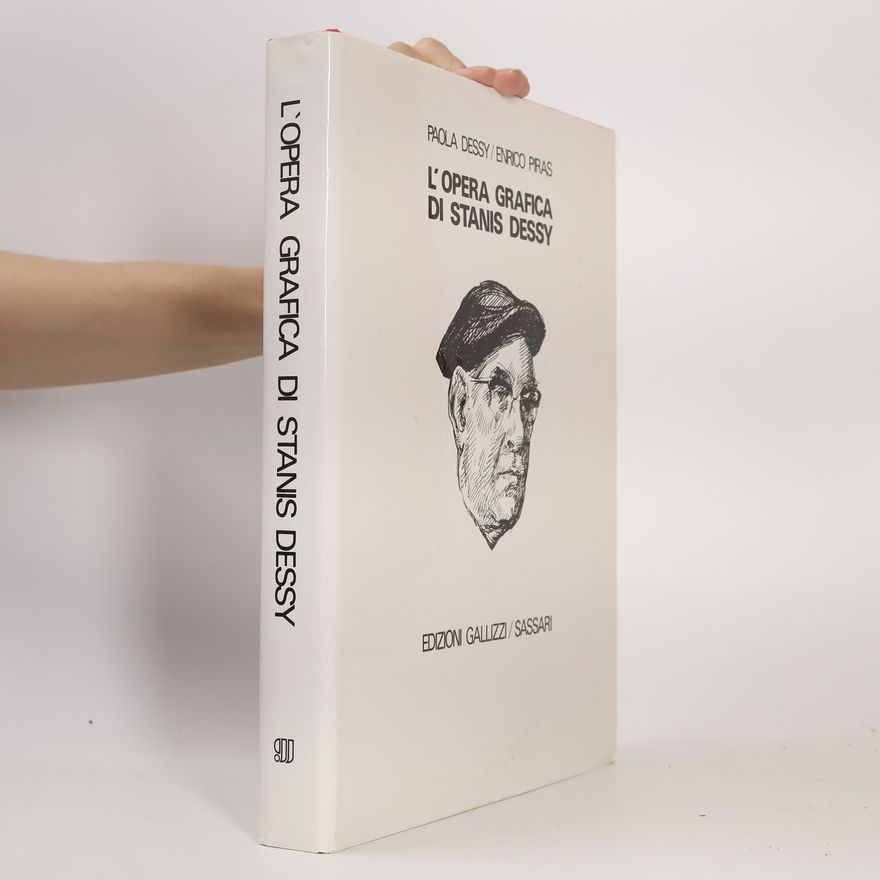Enrico Piras L'opera grafica di Stanis Dessy