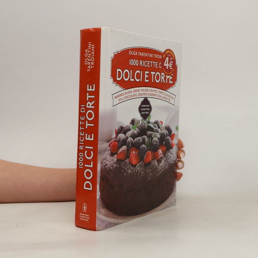 Olga Tarentini Troiani 1000 ricette di dolci e torte
