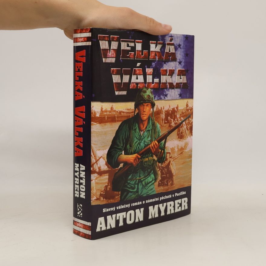Anton Myrer Velká válka