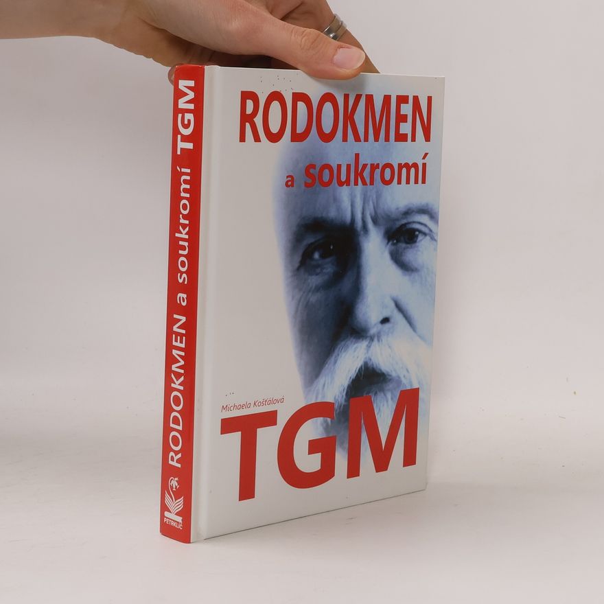 Michaela Košťálová Rodokmen a soukromí T.G. Masaryka