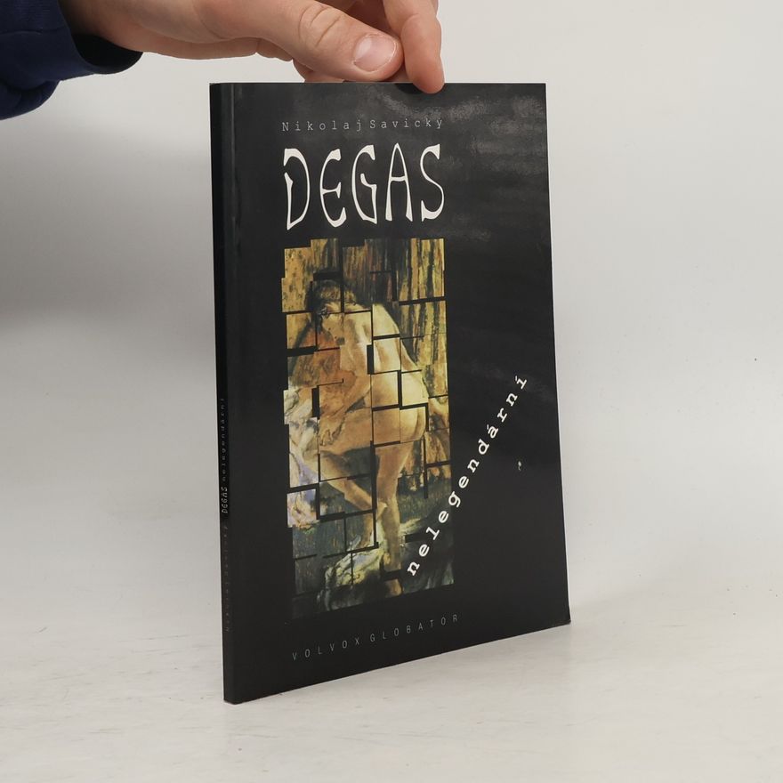 Nikolaj Savický Degas nelegendární