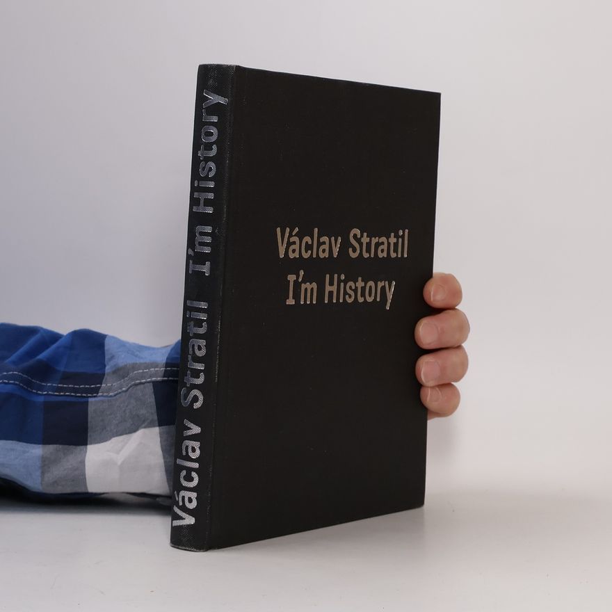 Václav Stratil I'm History