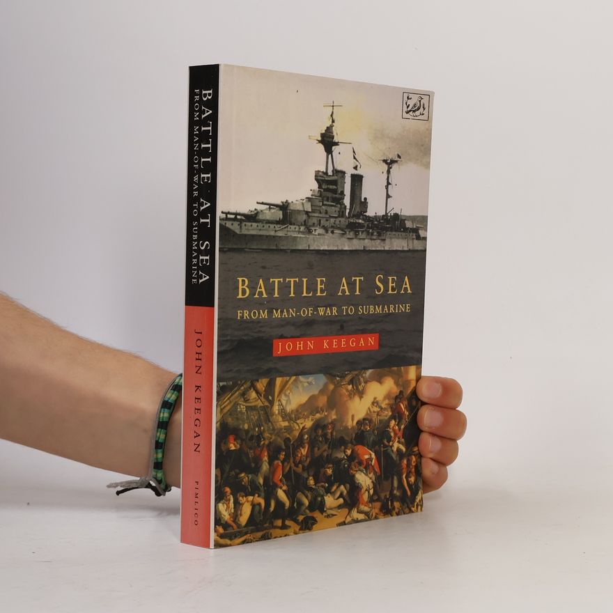 John Keegan Battle At Sea