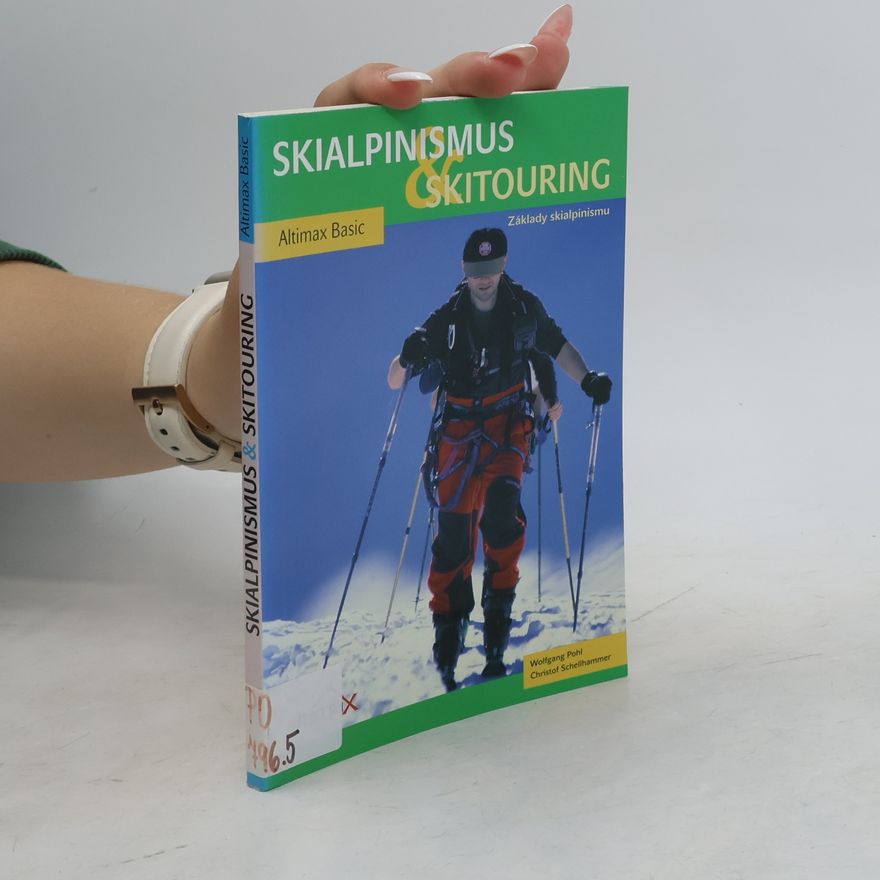 Wolfgang Pohl Skialpinismus a skitouring
