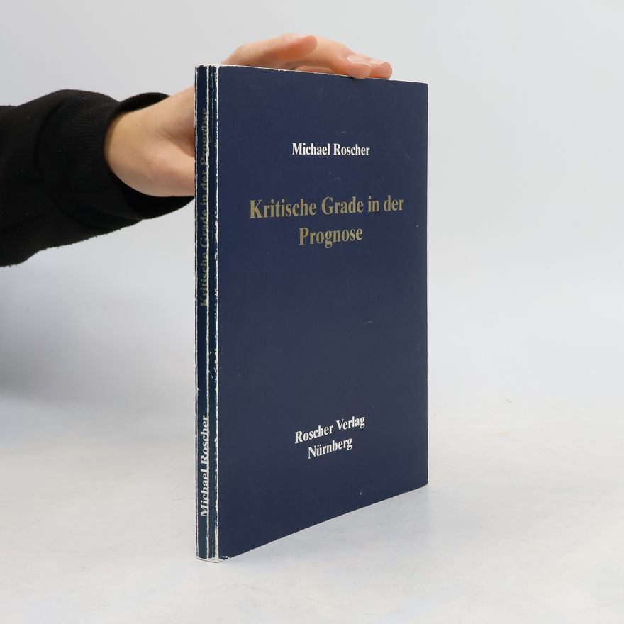 Michael Roscher Kritische Grade in der Prognose