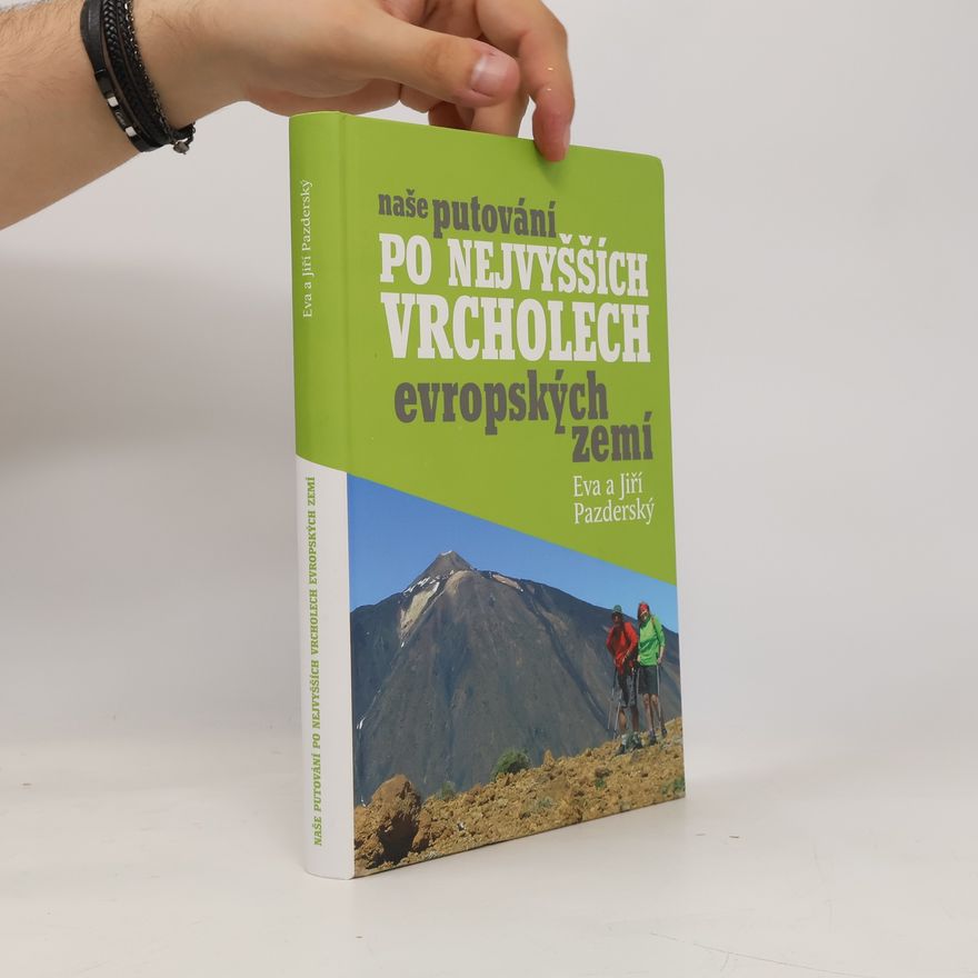 Eva Pazderská Naše putování po nejvyšších vrcholech evropských zemí