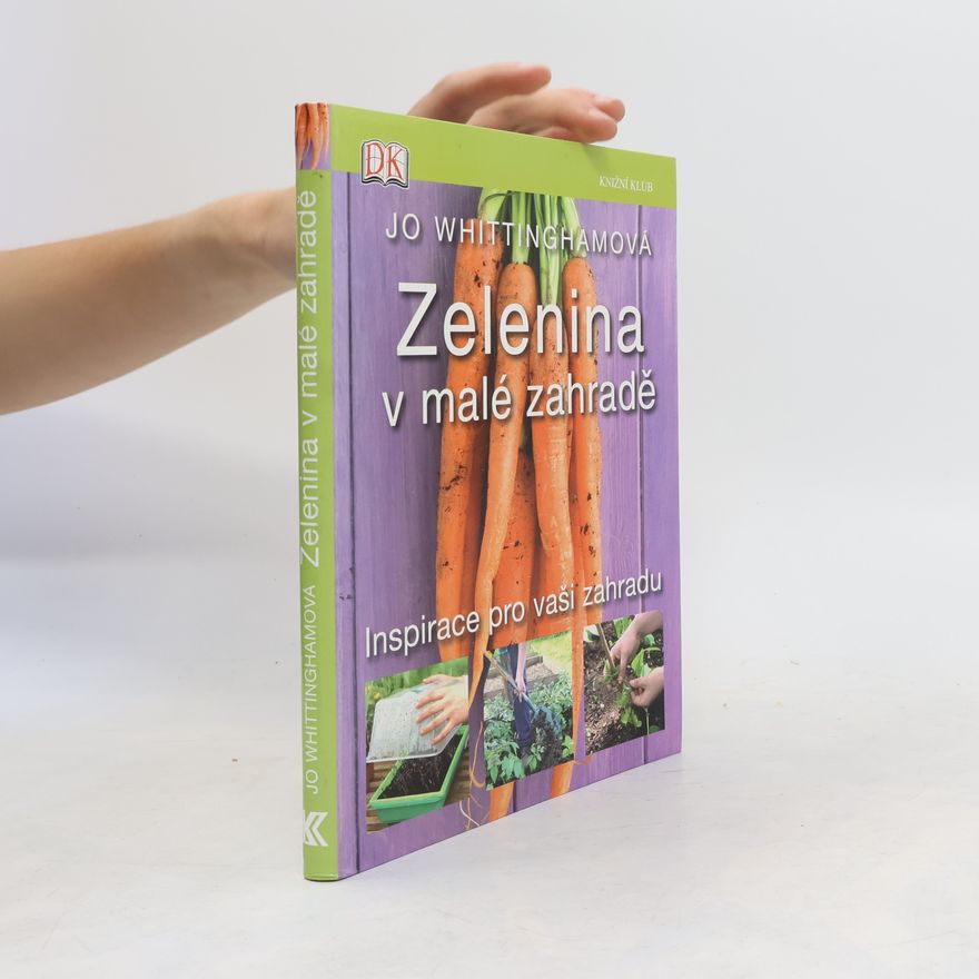 Jo Whittingham Zelenina v malé zahradě