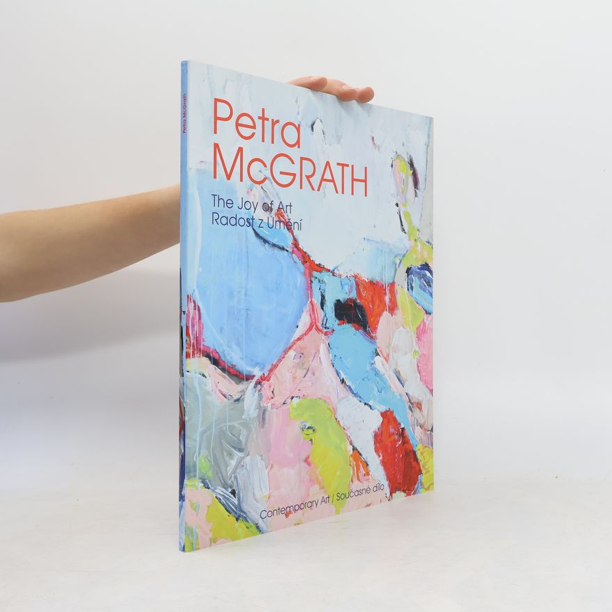 Petra McGrath The Joy of Art: Radost z Umění