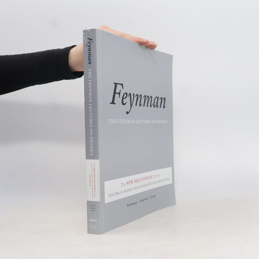 Robert Benjamin Leighton The Feynman Lectures on Physics. Vol. 2
