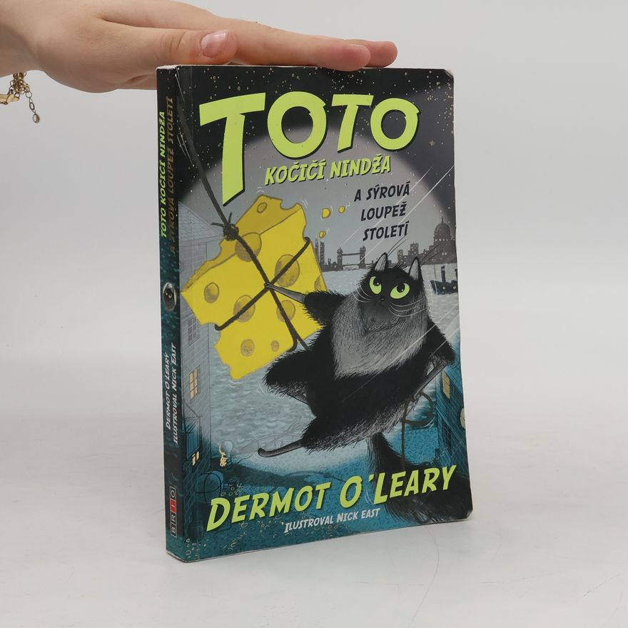 Dermot O\'Leary Toto kočičí nindža a sýrová loupež století