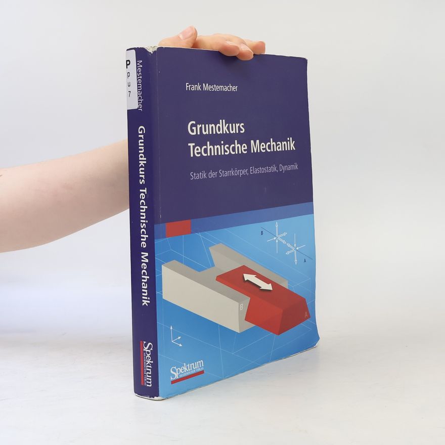 Franka Maria Mestemacher Grundkurs Technische Mechanik