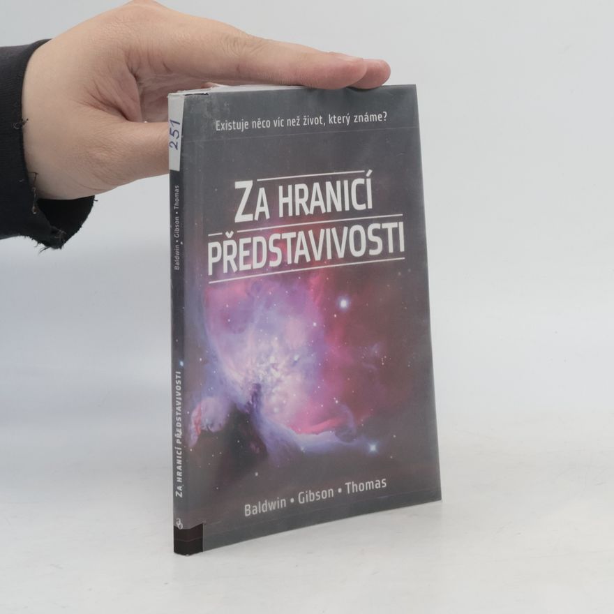 Jerry D. Thomas Za hranicí představivosti : existuje něco víc než život, který známe?
