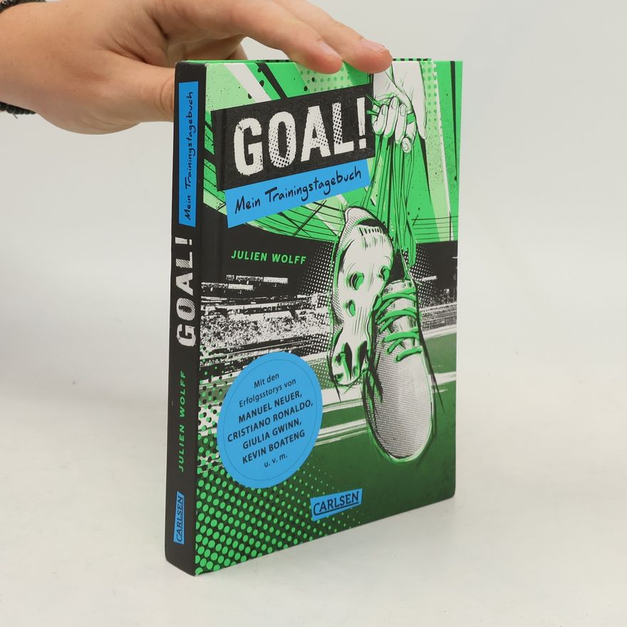 Julien Wolff GOAL! Mein Trainingstagebuch