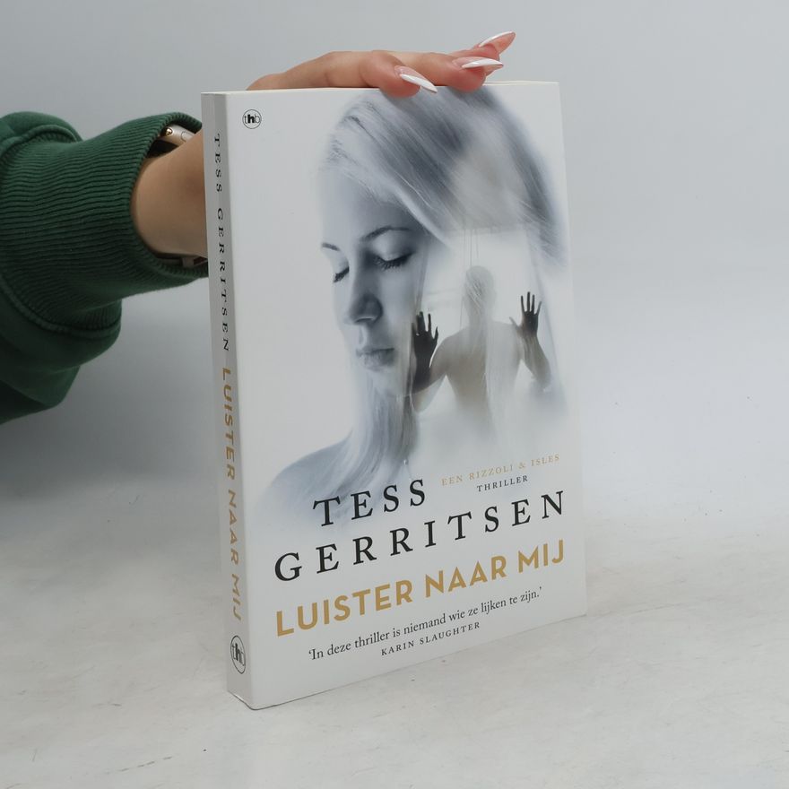 Tess Gerritsen Luister naar mij