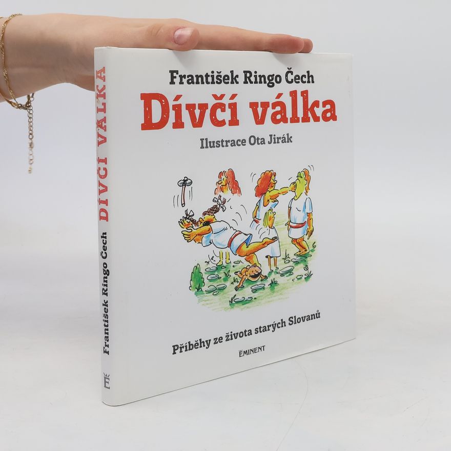 Ota Jirák Dívčí válka : příběhy ze života starých Slovanů