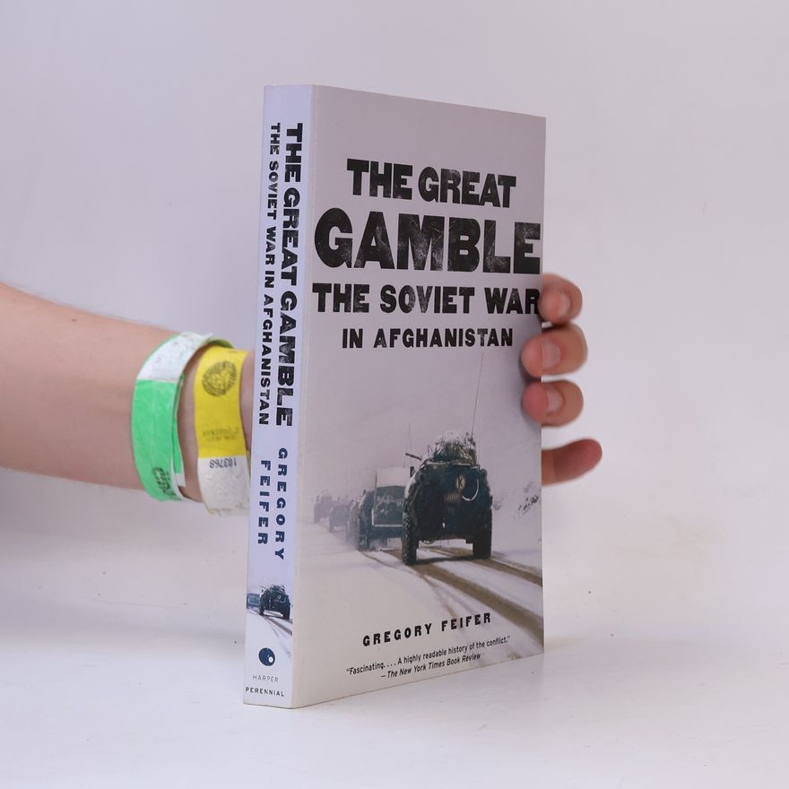 Gregory Feifer The Great Gamble