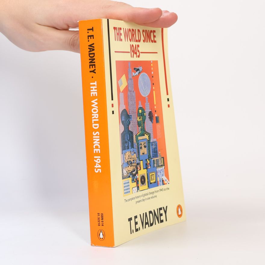 Thomas E. Vadney The World Since 1945