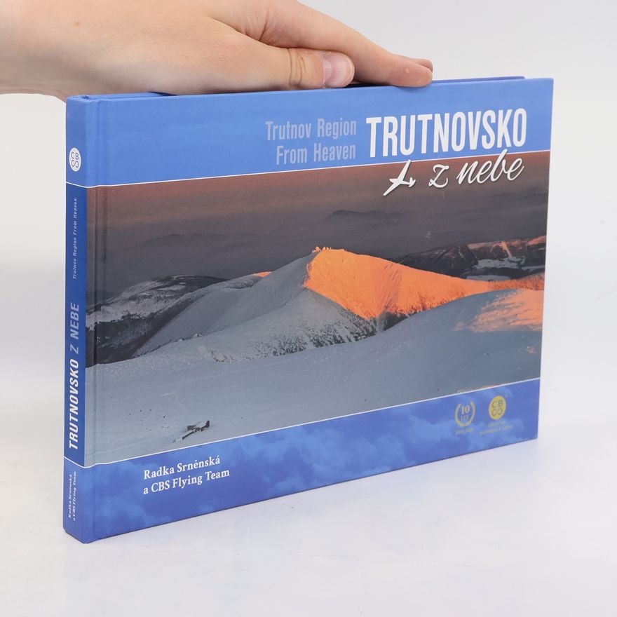 Radka Srněnská Trutnovsko z nebe = Trutnov region from heaven
