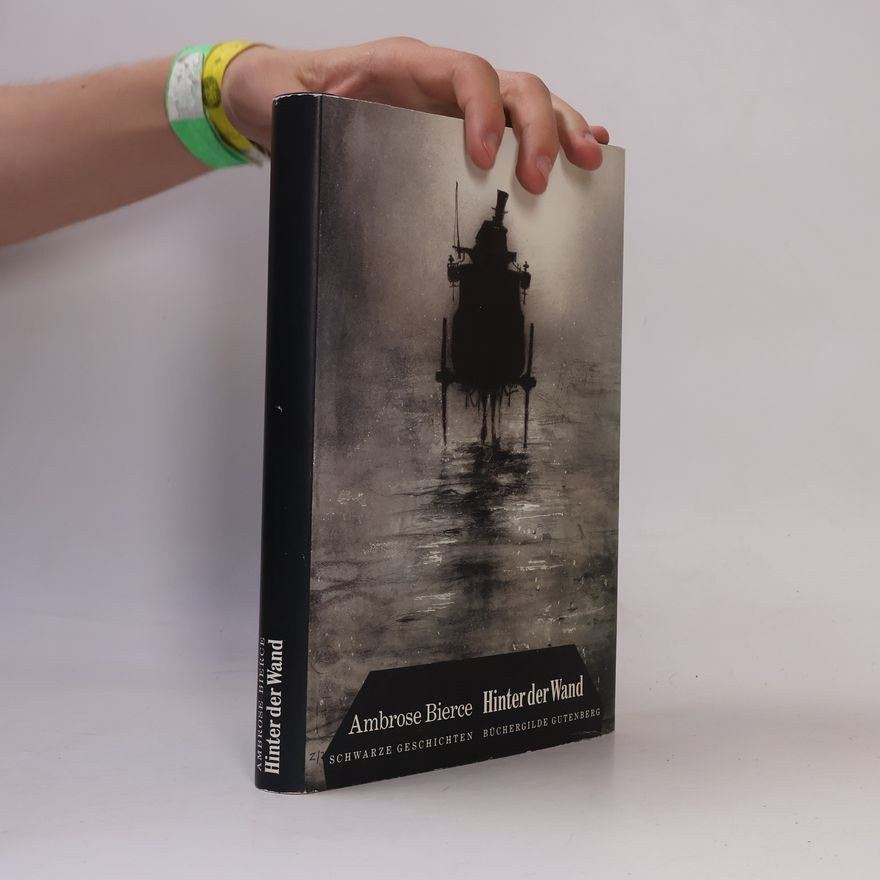 Ambrose Bierce Hinter der Wand. Schwarze Geschichten