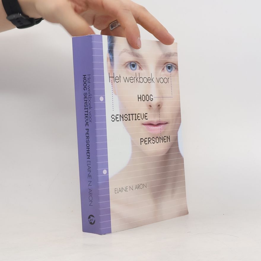 Elaine Aron Het werkboek voor hoog sensitieve personen