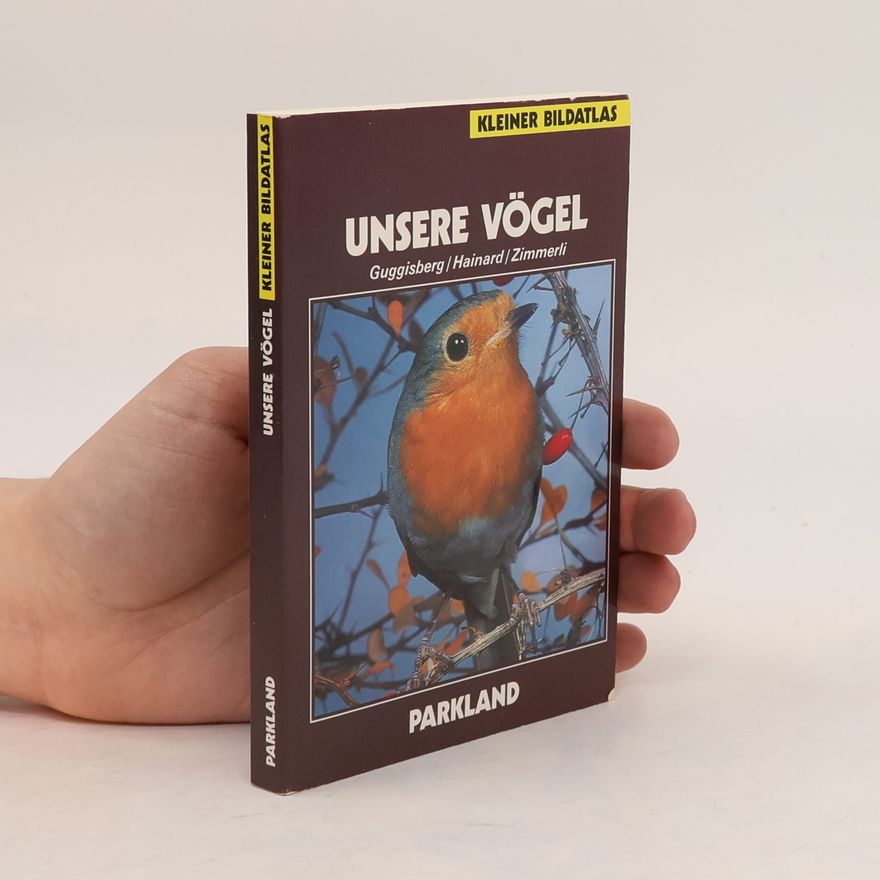 Charles A. W. Guggisberg Unsere Vögel