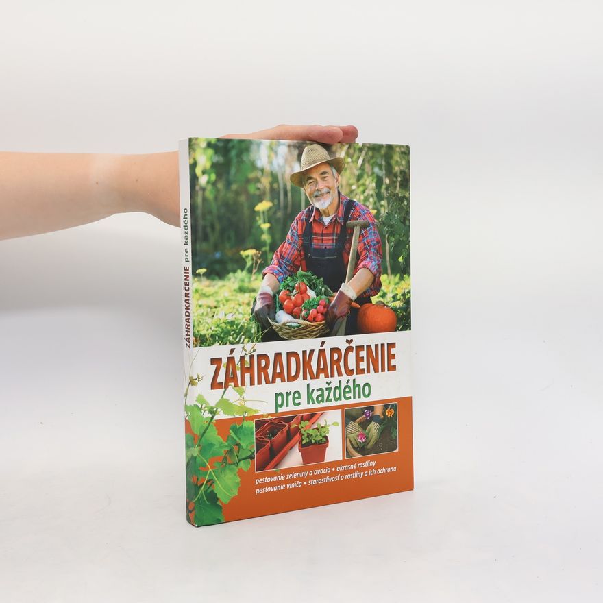 Kolektív autorov Záhradkárčenie pre každého