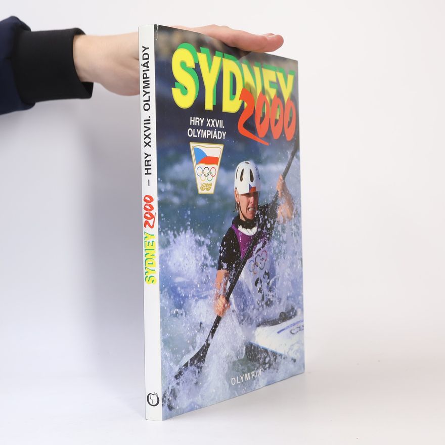 Collectif d'auteurs Sydney 2000. Hry XXVII. olympiády