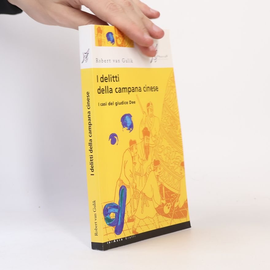 Robert van Gulik In Asia: I delitti della campana cinese