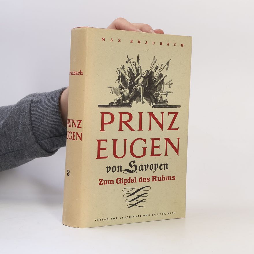 Max Braubach Prinz Eugen von Savoyen 3