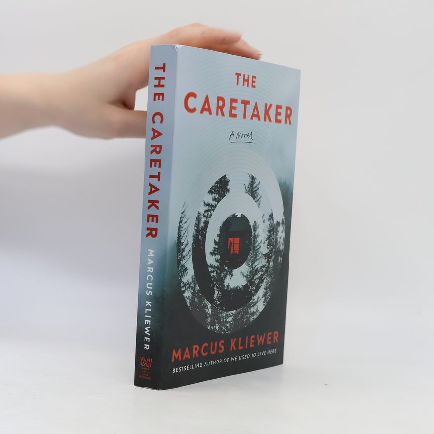 Marcus Kliewer The Caretaker: A Novel