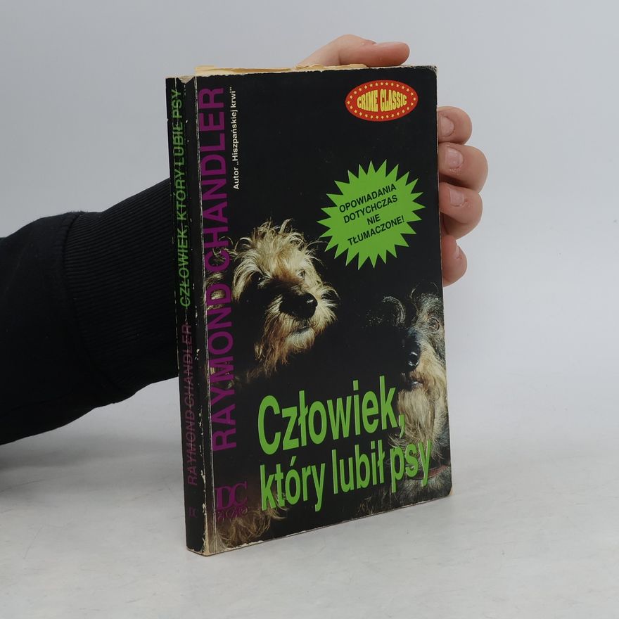 Raymond Chandler Człowiek, który lubił psy. Opowiadania