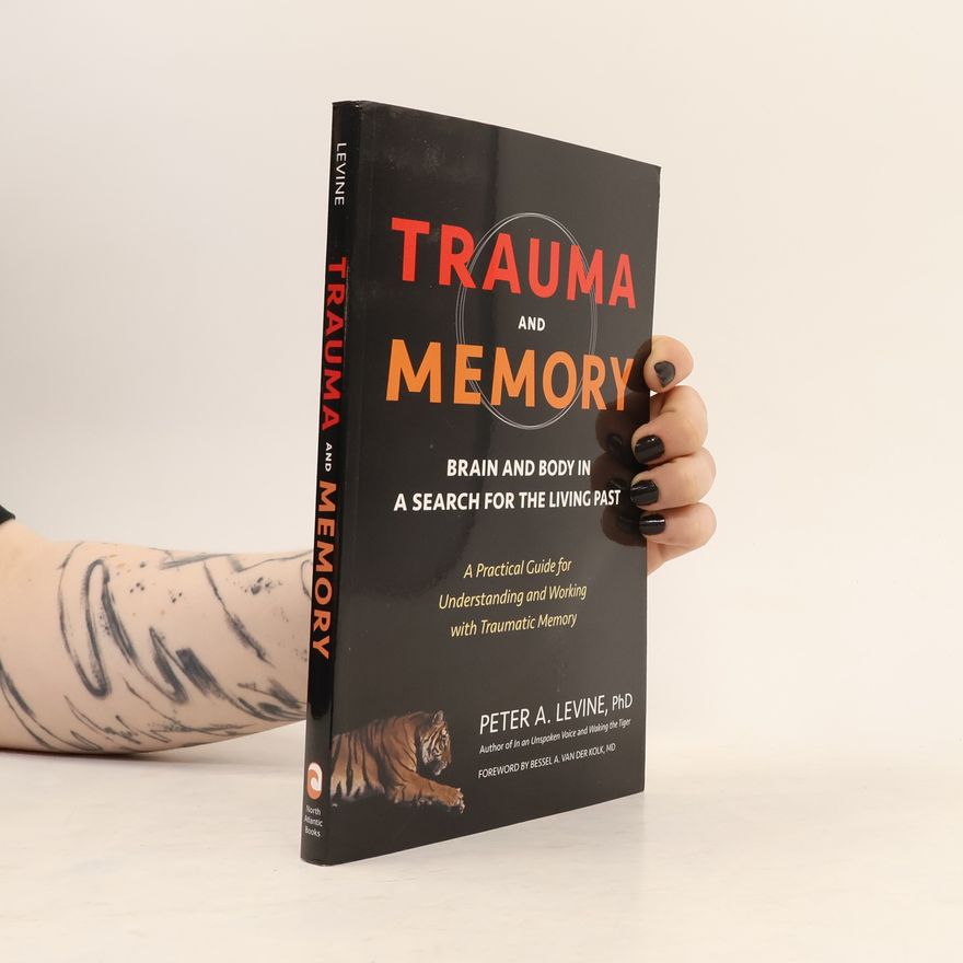 Peter A. Levine Trauma And Memory