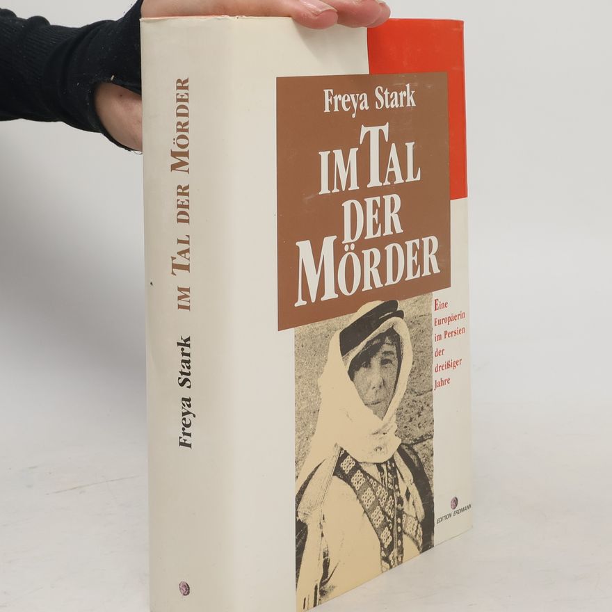 Freya Madeline Stark Im Tal der Mörder
