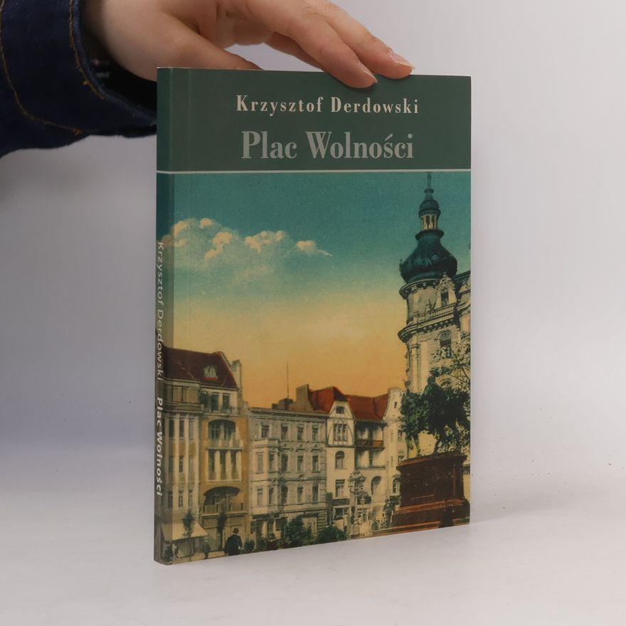 Krzysztof Derdowski Plac Wolności