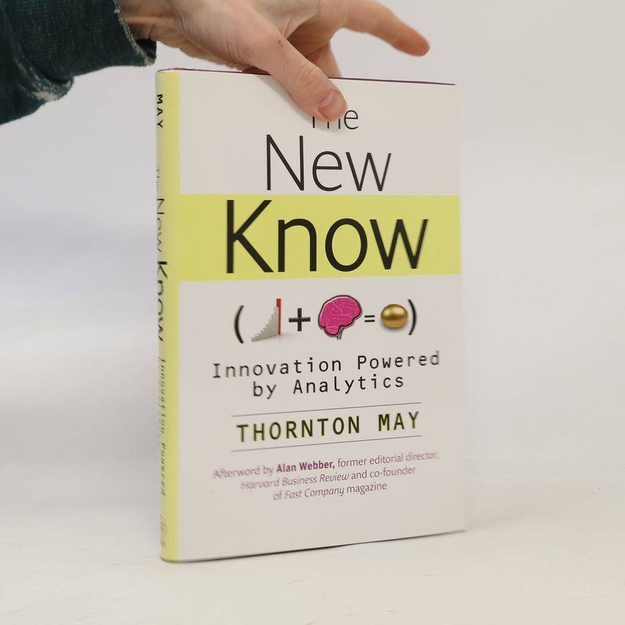 Alan Webber The new know: innovation powered by analytics