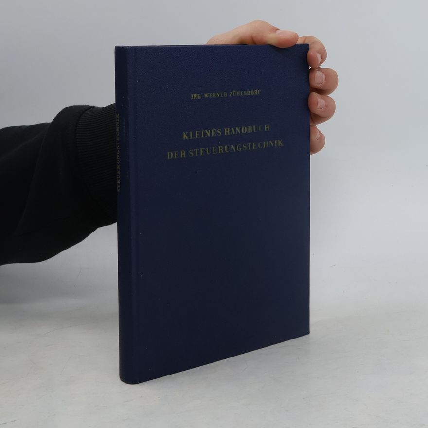 Werner Zühlsdorf Kleines Handbuch der Steuerungstechnik