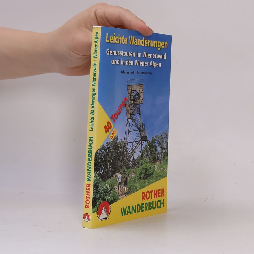 Johanna Stöckl Rother Wanderbuch: Leichte Wanderungen - Genusstouren im Wienerwald und in den Wiener Alpen